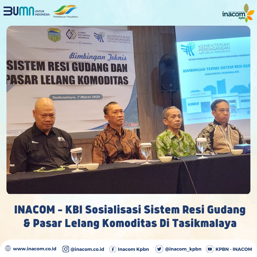 INACOM-KBI Socializing the Warehouse Receipt System & Commodity Auction Market in Tasikmalaya